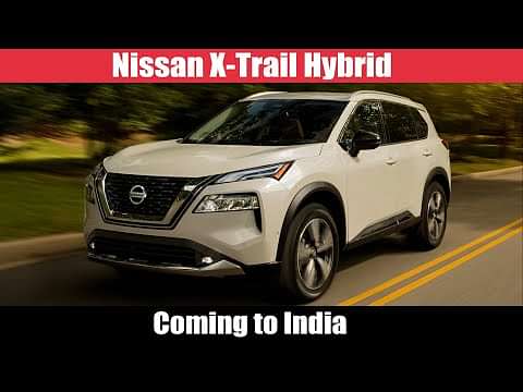 Nissan X-Trail is coming back to India in 2023. 7 seater Hybrid SUV above 35 lakh : will you buy?