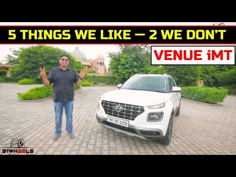Hyundai Venue iMT : Quick Review