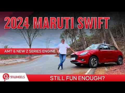 2024 Maruti Swift : Is this still fun enough with the AMT automatic & new Z series petrol engine?