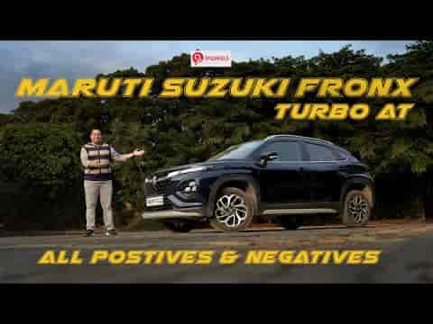 Maruti Suzuki Fronx Turbo AT - All Positives & Negatives Maruti Suzuki Fronx Turbo AT - All Positives & Negatives